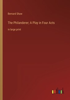 Couverture_The Philanderer; A Play in Four Acts