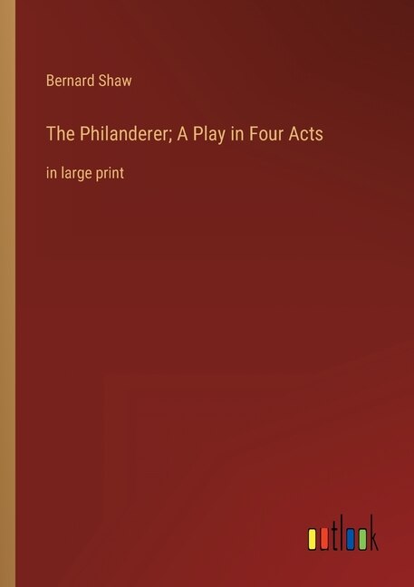 Couverture_The Philanderer; A Play in Four Acts