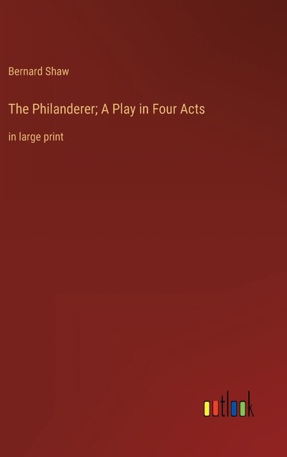 Couverture_The Philanderer; A Play in Four Acts