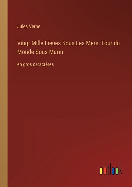 Front cover_Vingt Mille Lieues Sous Les Mers; Tour du Monde Sous Marin