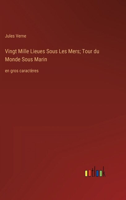 Front cover_Vingt Mille Lieues Sous Les Mers; Tour du Monde Sous Marin