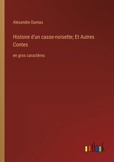 Front cover_Histoire d'un casse-noisette; Et Autres Contes