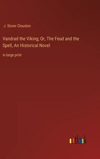 Front cover_Vandrad the Viking; Or, The Feud and the Spell, An Historical Novel
