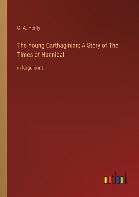 Front cover_The Young Carthaginian; A Story of The Times of Hannibal