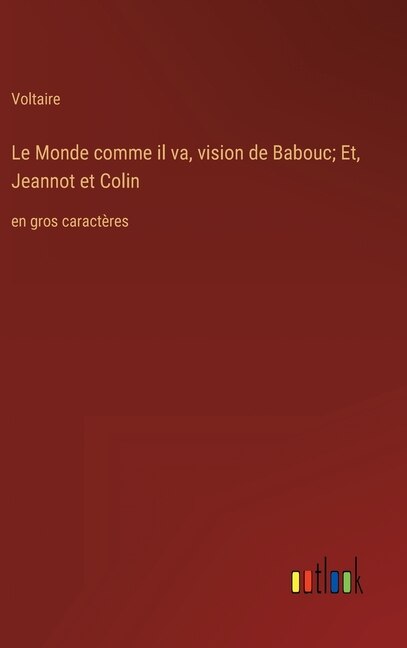 Le Monde comme il va, vision de Babouc; Et, Jeannot et Colin: en gros caractères