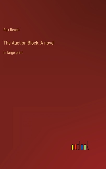 Front cover_The Auction Block; A novel