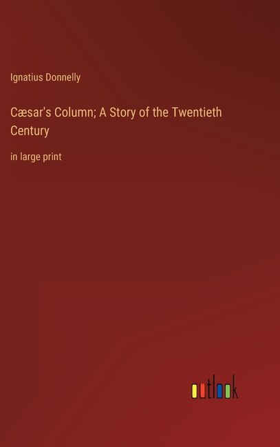Couverture_Cæsar's Column; A Story of the Twentieth Century