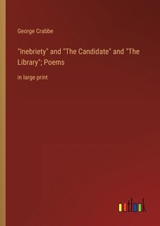 Front cover_Inebriety and The Candidate and The Library; Poems