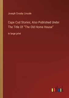 Couverture_Cape Cod Stories; Also Published Under The Title Of The Old Home House