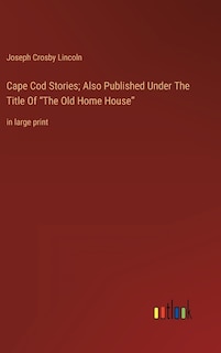 Couverture_Cape Cod Stories; Also Published Under The Title Of The Old Home House