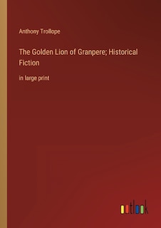 Front cover_The Golden Lion of Granpere; Historical Fiction