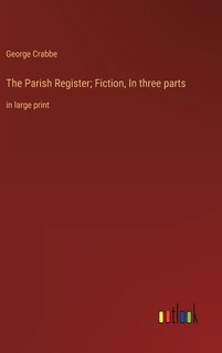 Front cover_The Parish Register; Fiction, In three parts