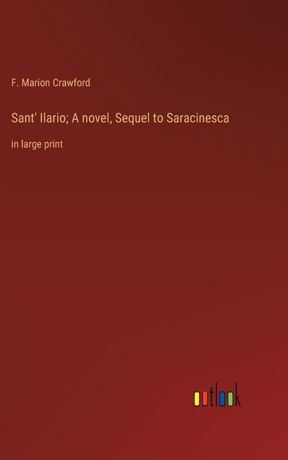 Front cover_Sant' Ilario; A novel, Sequel to Saracinesca