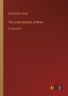 Front cover_The Long Vacation; A Novel