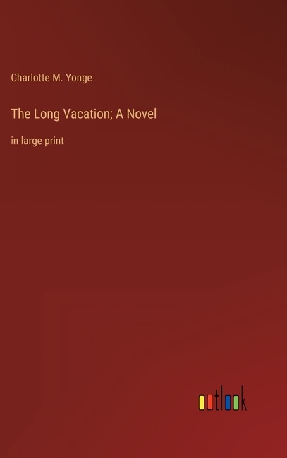 Front cover_The Long Vacation; A Novel