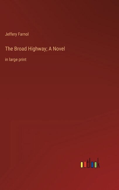 Couverture_The Broad Highway; A Novel