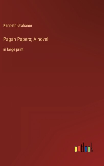 Pagan Papers; A novel: in large print