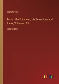Couverture_Marius the Epicurean; His Sensations and Ideas; Volumes I & II