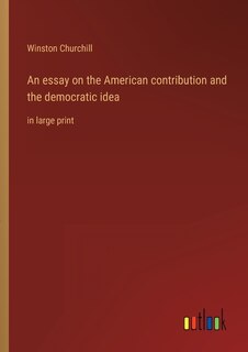 Front cover_An essay on the American contribution and the democratic idea