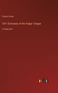 Front cover_1811 Dictionary of the Vulgar Tongue