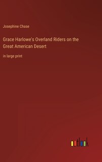 Front cover_Grace Harlowe's Overland Riders on the Great American Desert