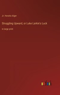 Couverture_Struggling Upward, or Luke Larkin's Luck