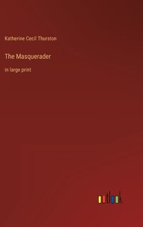 The Masquerader: in large print