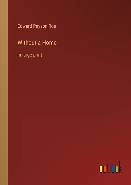 Without a Home: in large print