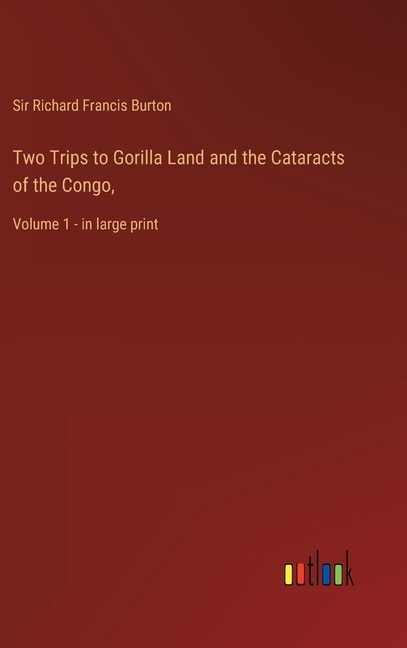 Couverture_Two Trips to Gorilla Land and the Cataracts of the Congo,