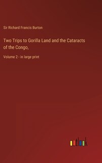 Front cover_Two Trips to Gorilla Land and the Cataracts of the Congo,