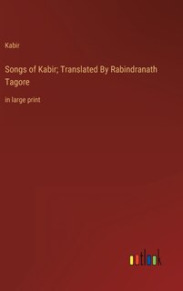 Couverture_Songs of Kabir; Translated By Rabindranath Tagore
