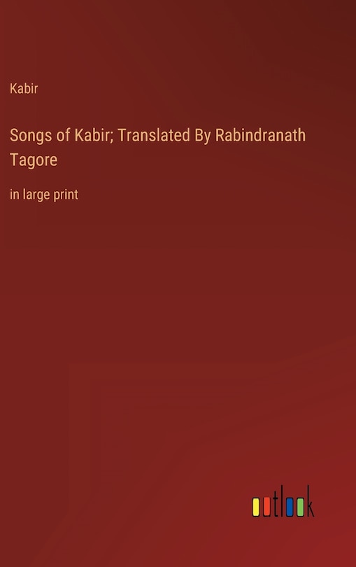 Couverture_Songs of Kabir; Translated By Rabindranath Tagore
