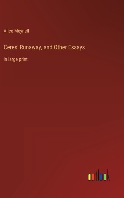 Ceres' Runaway, and Other Essays: in large print