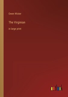 The Virginian: in large print