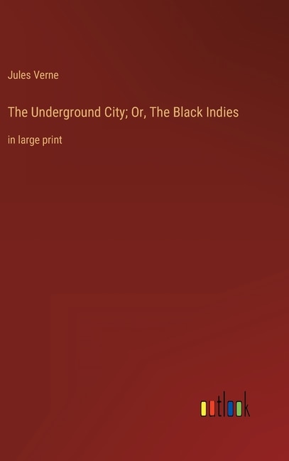 Front cover_The Underground City; Or, The Black Indies