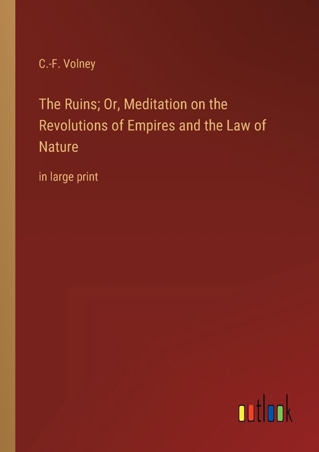 Couverture_The Ruins; Or, Meditation on the Revolutions of Empires and the Law of Nature