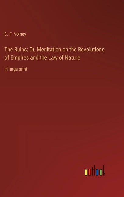 Front cover_The Ruins; Or, Meditation on the Revolutions of Empires and the Law of Nature