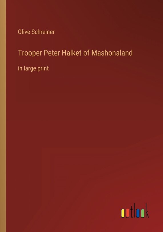 Front cover_Trooper Peter Halket of Mashonaland