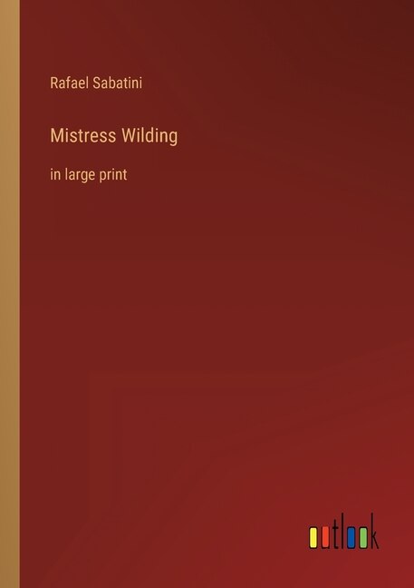 Mistress Wilding: in large print