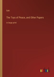Front cover_The Toys of Peace, and Other Papers