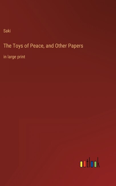 Front cover_The Toys of Peace, and Other Papers