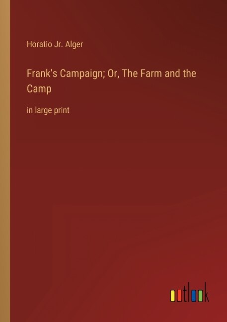 Couverture_Frank's Campaign; Or, The Farm and the Camp