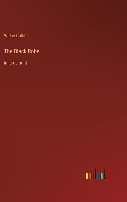 The Black Robe: in large print