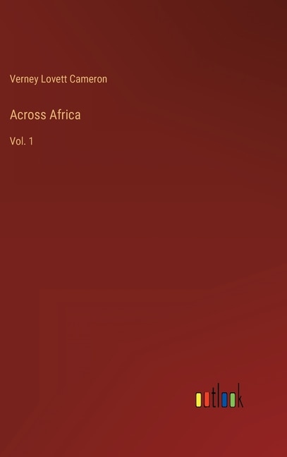 Across Africa: Vol. 1