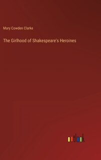 Couverture_The Girlhood of Shakespeare's Heroines