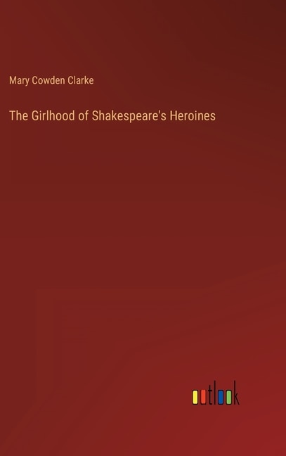 Couverture_The Girlhood of Shakespeare's Heroines