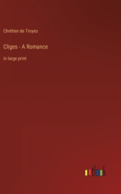 Couverture_Cliges - A Romance