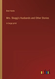 Front cover_Mrs. Skagg's Husbands and Other Stories