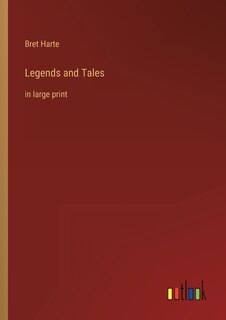 Legends and Tales: in large print