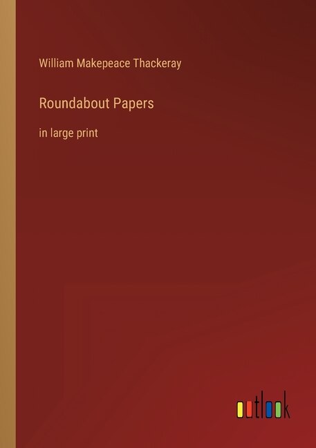 Roundabout Papers: in large print